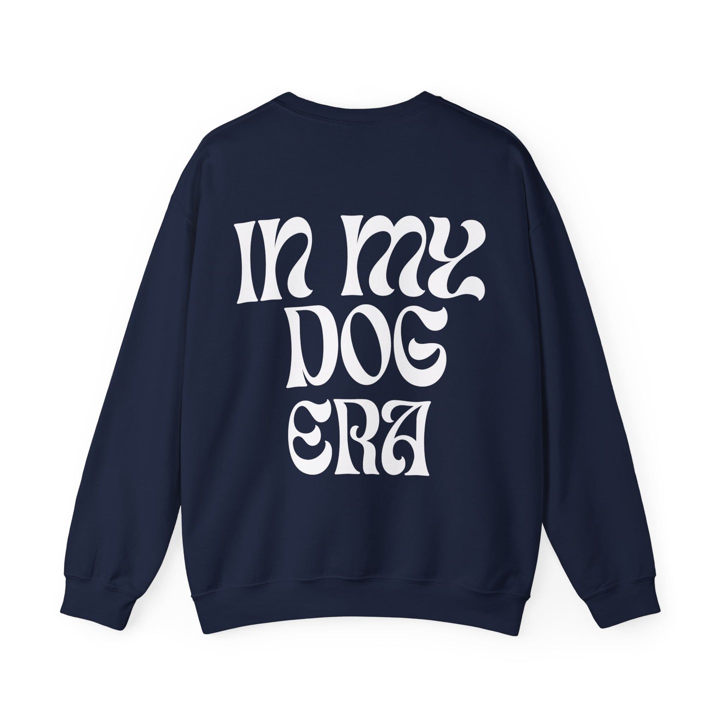 In My Dog Era - Sweatshirt (white lettering)