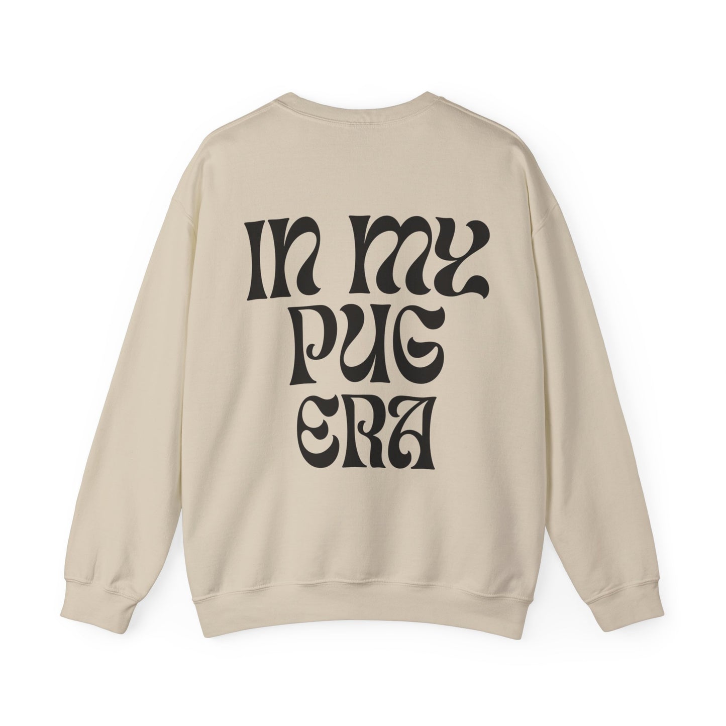 IN My Pug Era - Unisex Sweatshirt (black letters)