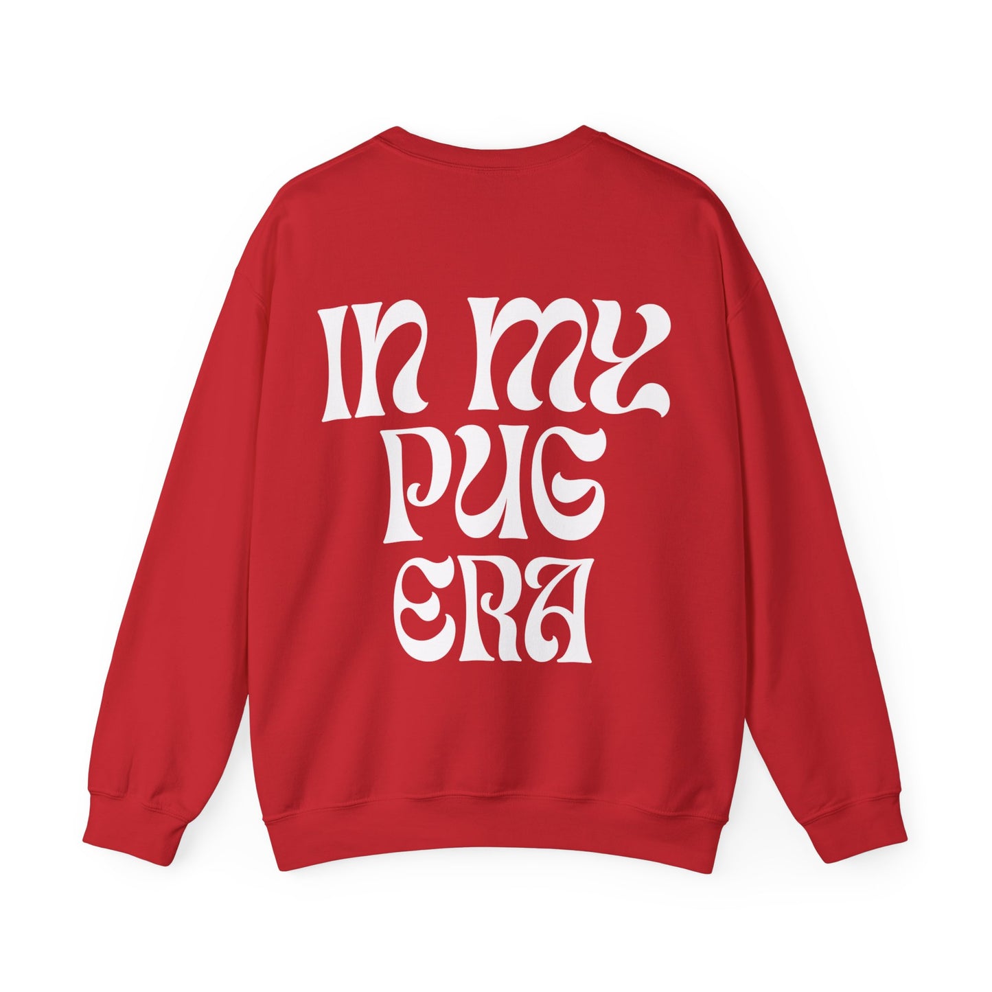 In My Pug Era - Unisex Sweatshirt (white letters)