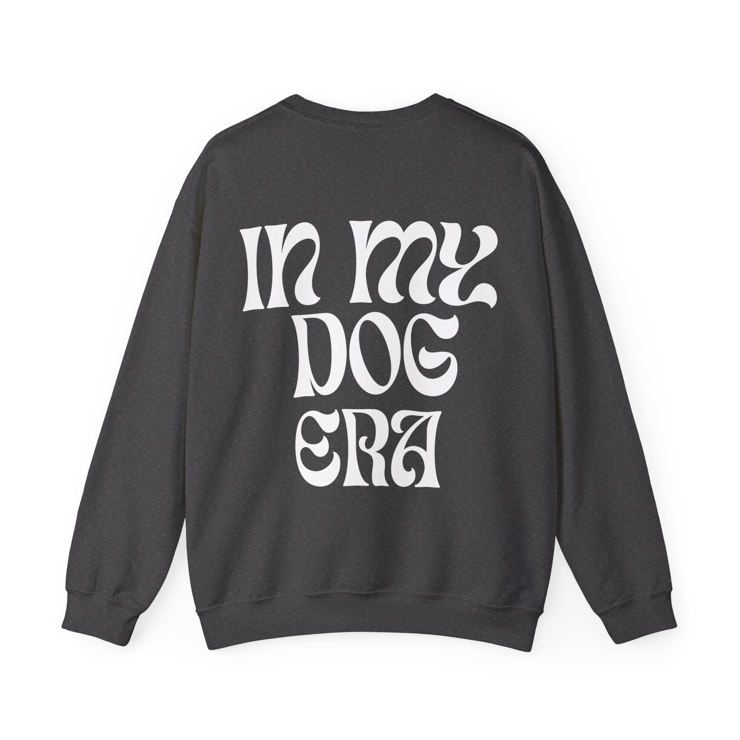 In My Dog Era - Sweatshirt (white lettering)