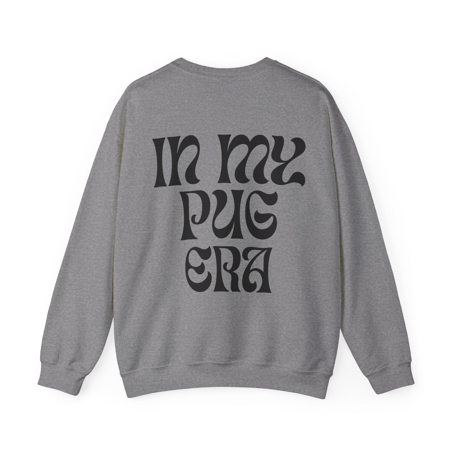 IN My Pug Era - Unisex Sweatshirt (black letters)