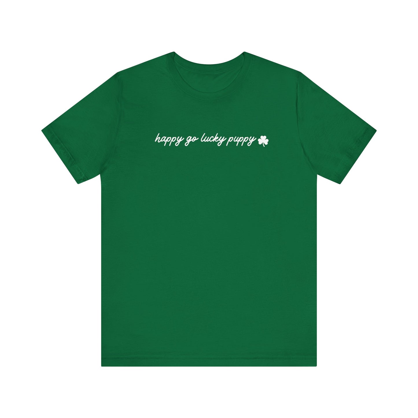 Happy Go Lucky Puppy - Short Sleeve Tee (white lettering)