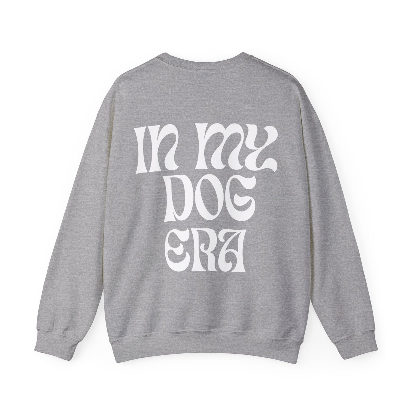 In My Dog Era - Sweatshirt (white lettering)