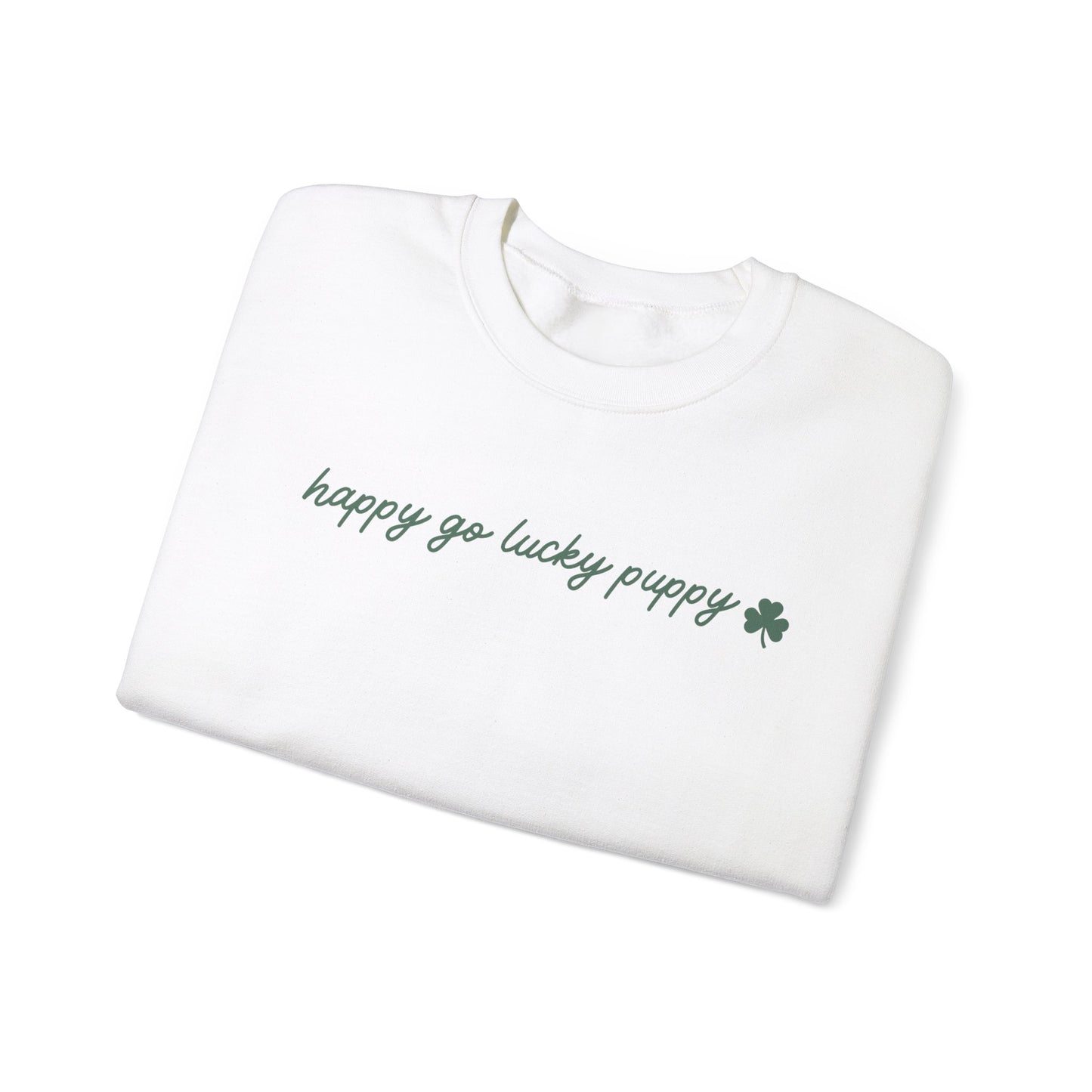 Happy Go Lucky Puppy - Sweatshirt (Green lettering)