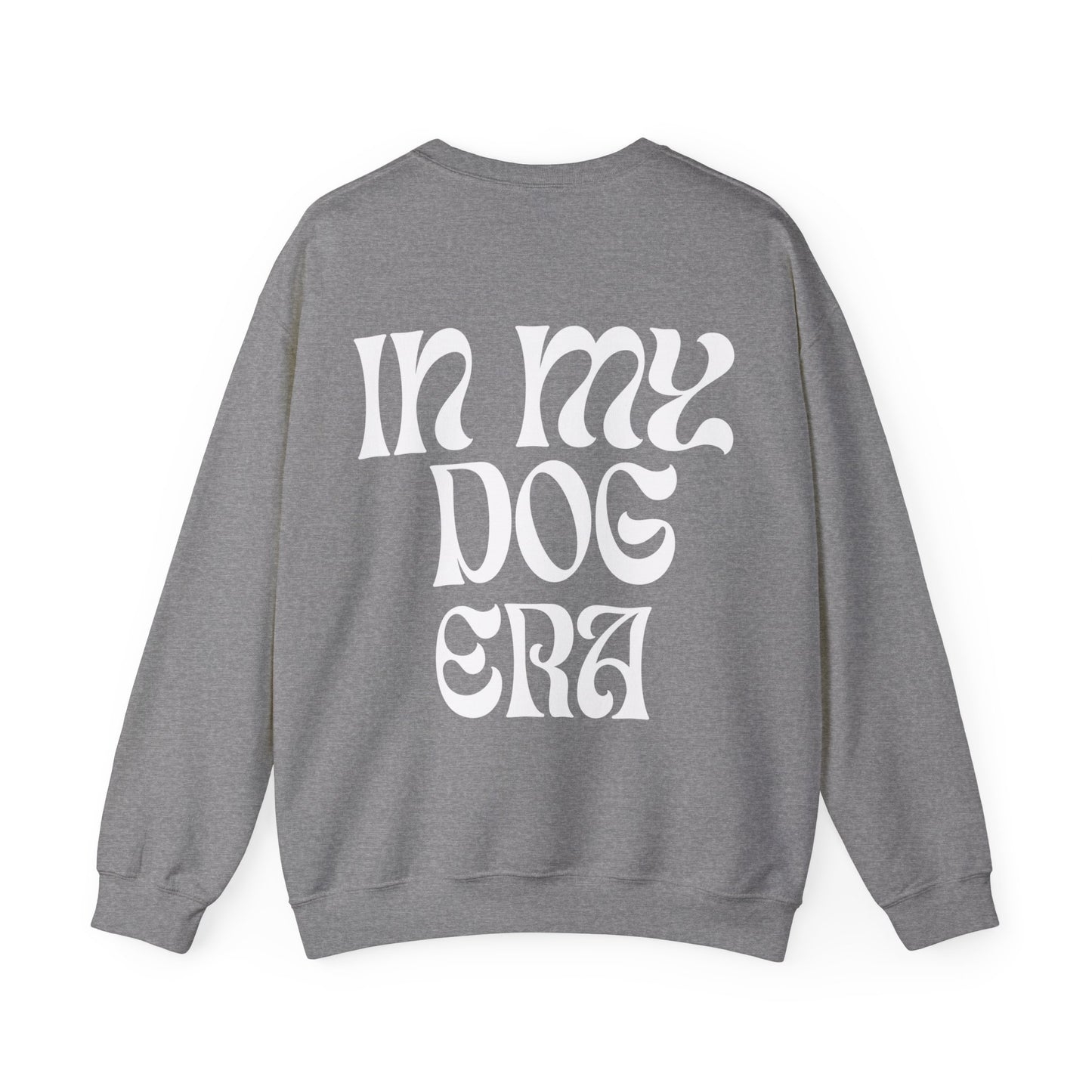 In My Dog Era - Sweatshirt (white lettering)