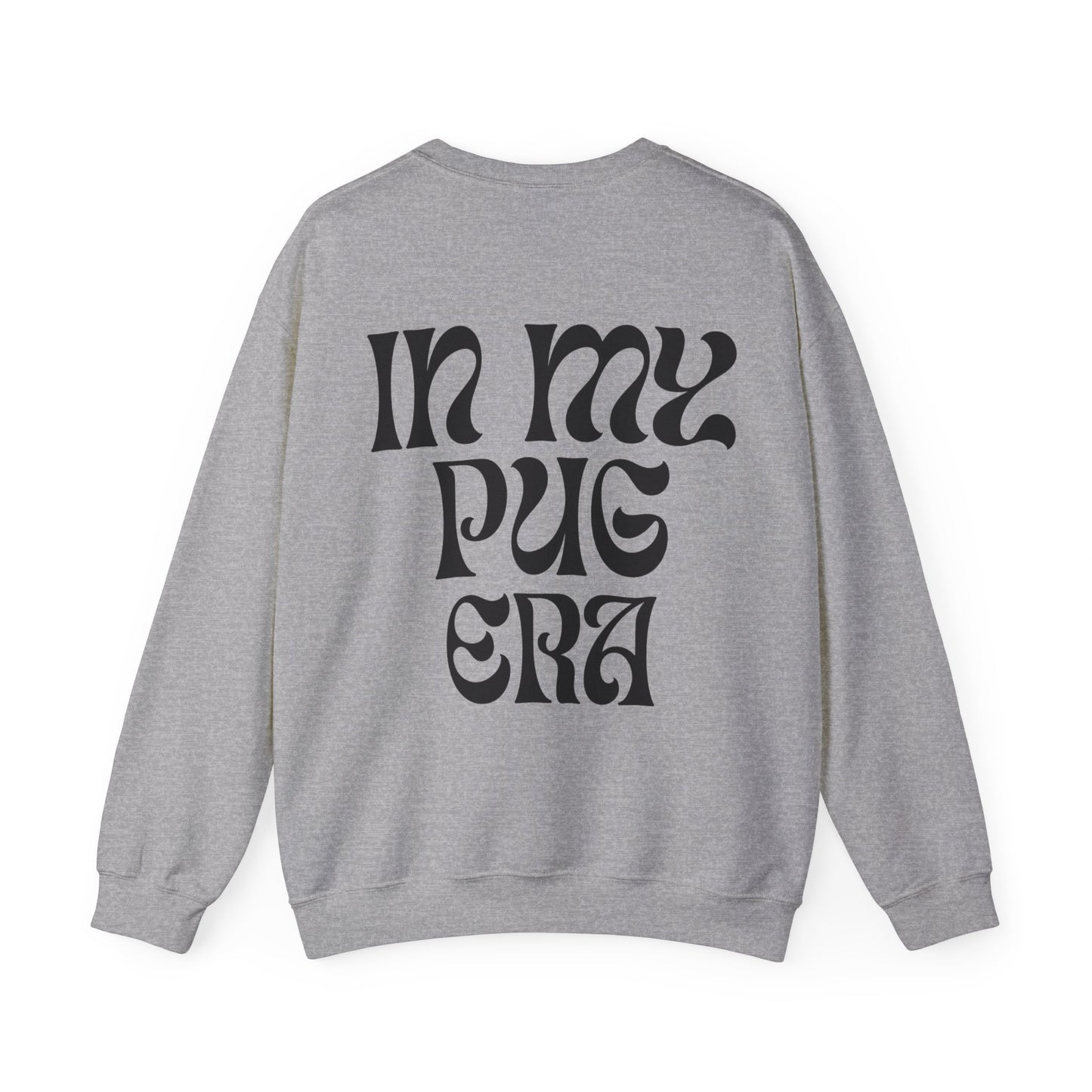 IN My Pug Era - Unisex Sweatshirt (black letters)