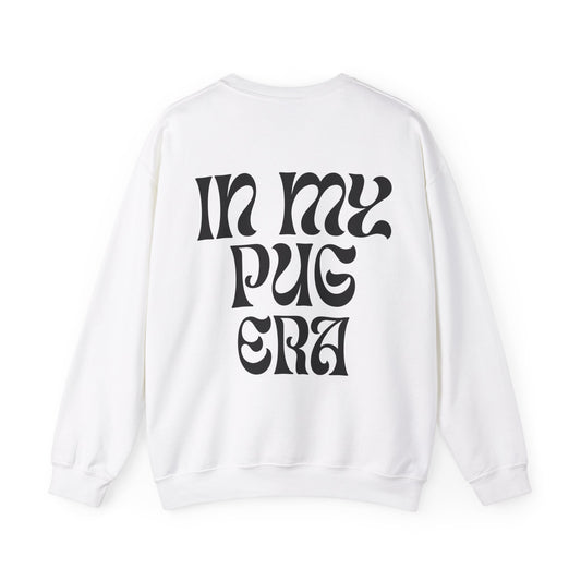 IN My Pug Era - Unisex Sweatshirt (black letters)